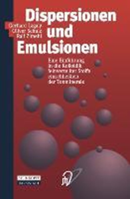 Dispersionen und Emulsionen, Gerhard Lagaly ; Oliver Schulz ; Ralf Zimehl - Paperback - 9783798510876
