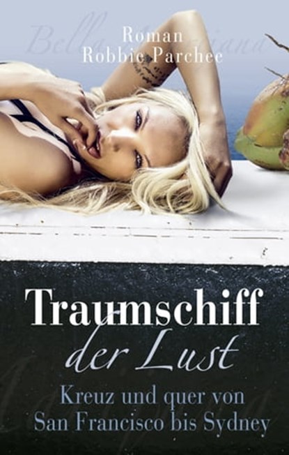 Traumschiff der Lust, Robbie Parchee - Ebook - 9783798603202