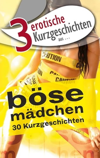 3 erotische Kurzgeschichten aus: "Böse Mädchen", Ulla Jacobsen ; Dave Vandenberg ; Kristel Kane - Ebook - 9783798604674