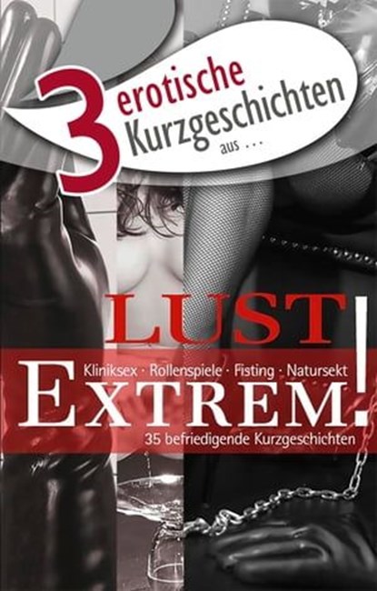 3 erotische Kurzgeschichten aus: "Lust Extrem!", Seymour C. Tempest ; Faye Kristen ; Miriam Eister - Ebook - 9783798606364