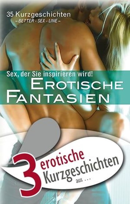 3 erotische Kurzgeschichten aus: "Erotische Fantasien", Jenny Prinz ; Lisa Cohen ; Kristel Kane - Ebook - 9783798606388