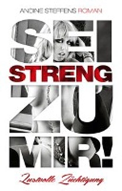 Sei streng zu mir!, STEFFENS,  Andine - Paperback - 9783798606876