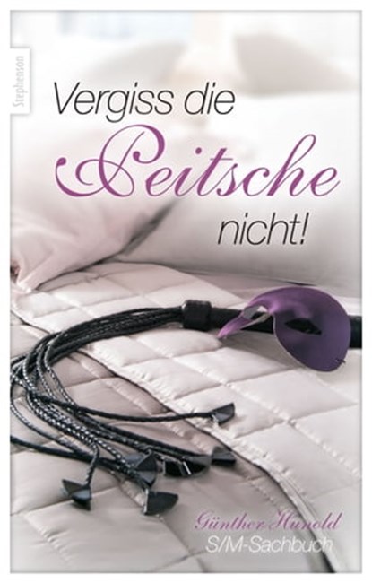 Vergiss die Peitsche nicht!, Günther Hunold - Ebook - 9783798607750
