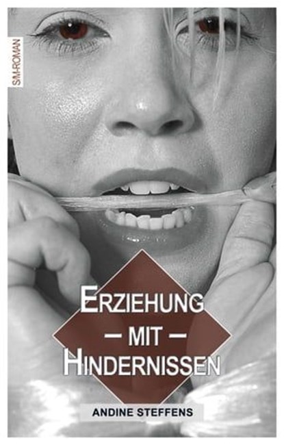 Erziehung mit Hindernissen, Andine Steffens - Ebook - 9783798609068