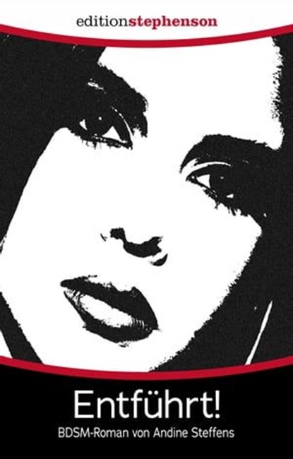 Entführt, Andine Steffens - Ebook - 9783798610057