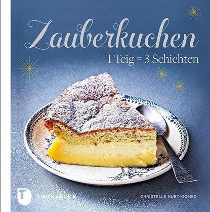 Zauberkuchen, Christelle Huet-Gomez - Gebonden - 9783799506755