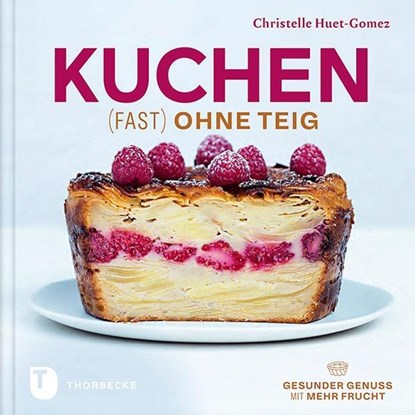 Kuchen (fast) ohne Teig, Christelle Huet-Gomez - Gebonden - 9783799510950