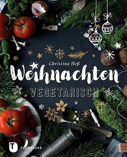 Weihnachten vegetarisch, Christina Heß - Gebonden - 9783799512169