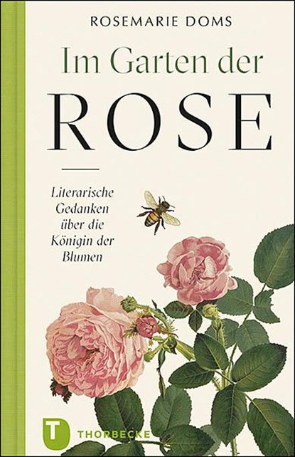 Im Garten der Rose, Rosemarie Doms - Gebonden - 9783799513494