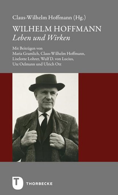 Wilhelm Hoffmann - Leben und Wirken, Claus-Wilhelm Hoffmann ;  Maria Gramlich ;  Liselotte Lohrer - Gebonden - 9783799515122