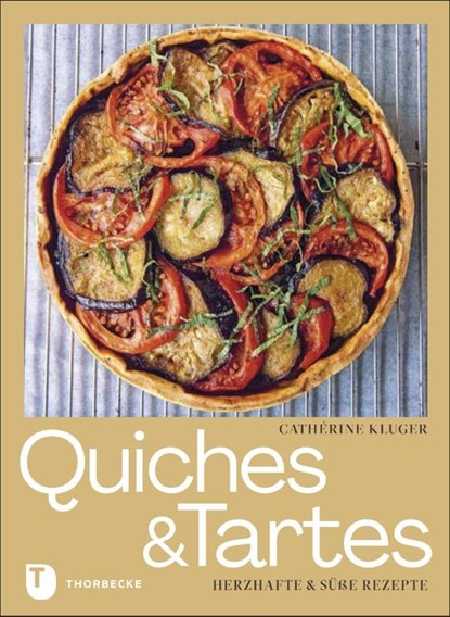 Quiches und Tartes, Catherine Kluger - Gebonden - 9783799515436