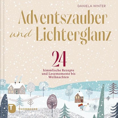Adventszauber und Lichterglanz, Daniela Winter - Gebonden - 9783799521161