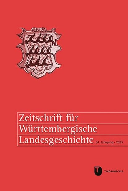 Zeitschrift für Württembergische Landesgeschichte 84 (2025), Peter Rückert ; Kommission für geschichtliche Landeskunde in Baden-Württemberg und dem Württembergischen Geschichts- und Altertumsverein - Gebonden - 9783799596084