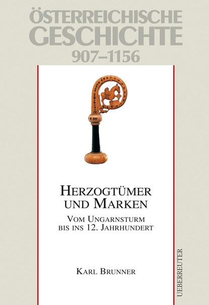 Österreichische Geschichte: Herzogtümer und Marken 907-1156, Karl Brunner - Gebonden - 9783800039722