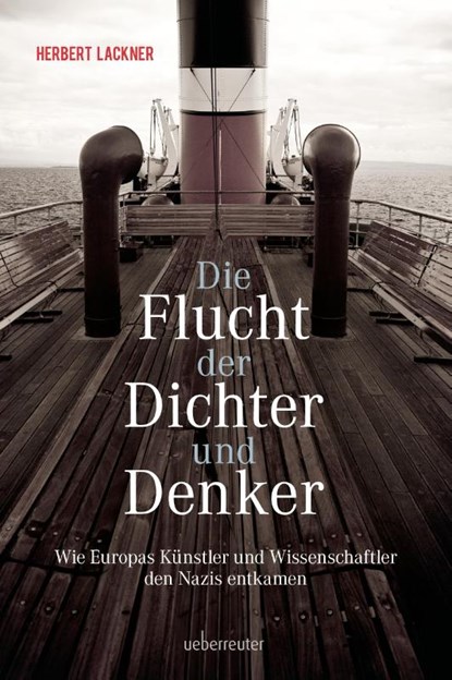 Die Flucht der Dichter und Denker, Herbert Lackner - Gebonden - 9783800076802