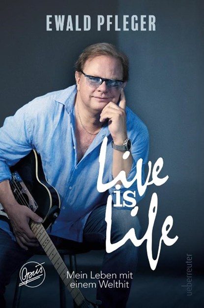 Live is Life. Mein Leben mit einem Welthit., Ewald Pfleger - Gebonden - 9783800078882