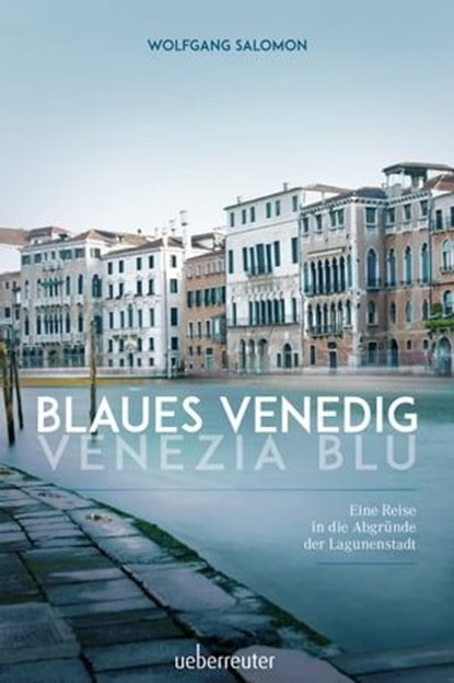 Blaues Venedig - Venezia blu, Wolfgang Salomon - Ebook - 9783800079544