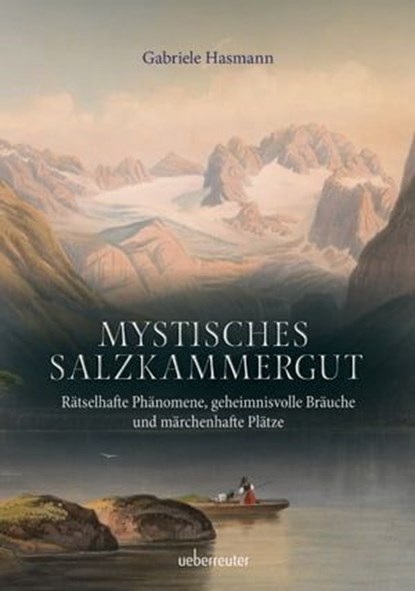 Mystisches Salzkammergut, Gabriele Hasmann - Ebook - 9783800080045