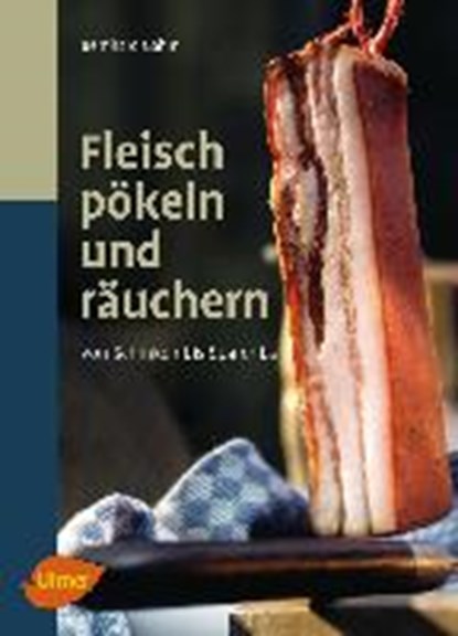 Fleisch pökeln und räuchern, GAHM,  Bernhard - Paperback - 9783800103782