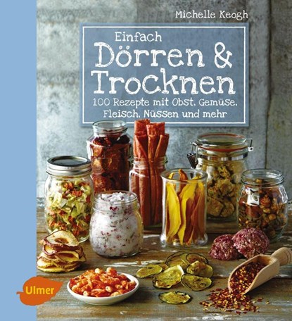 Einfach Dörren & Trocknen, Michelle Keogh - Paperback - 9783800108626