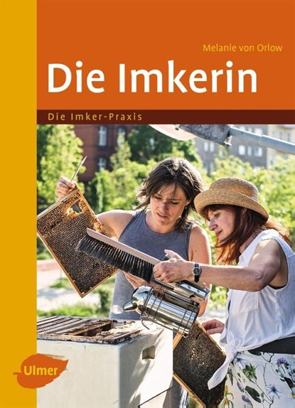 Die Imkerin, Melanie von Orlow - Paperback - 9783800108756