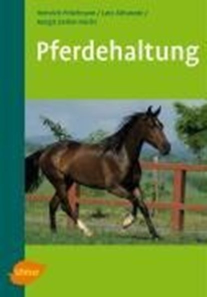 Pferdehaltung, Heinrich Pirkelmann ;  Lutz Ahlswede ;  Margit H. Zeitler-Feicht - Paperback - 9783800151424