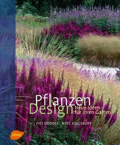 Pflanzen Design, Piet Oudolf ; Noel Kingsbury - Gebonden - 9783800151967