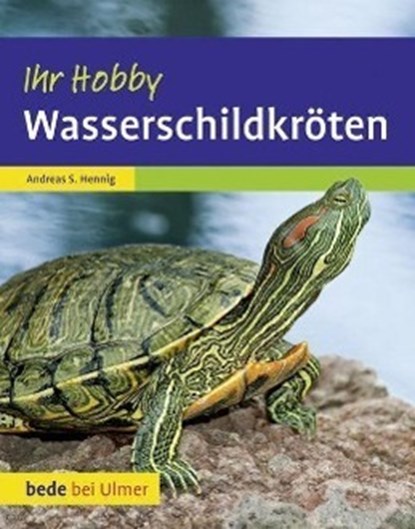 Wasserschildkröten. Ihr Hobby, niet bekend - Gebonden - 9783800167678
