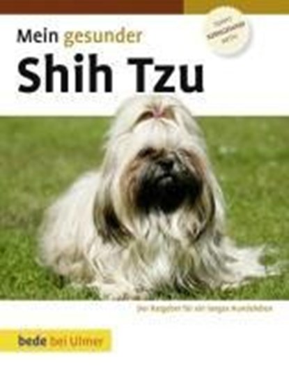 Mein gesunder Shih Tzu, Lowell Ackerman - Gebonden - 9783800167784