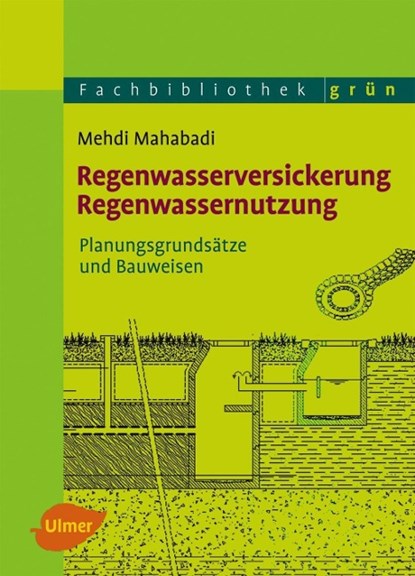 Regenwasserversickerung, Regenwassernutzung, Mehdi Mahabadi - Gebonden - 9783800176236