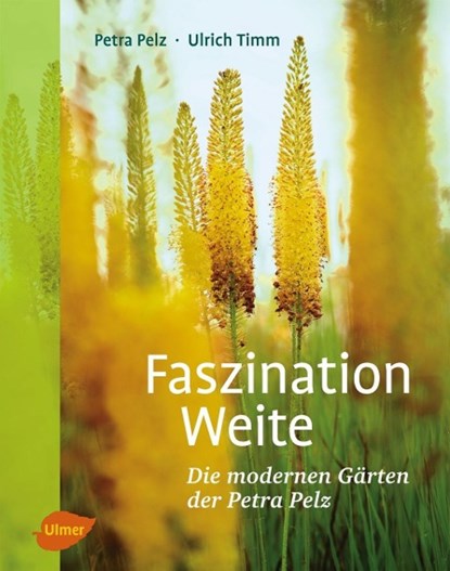 Faszination Weite, Petra Pelz ; Ulrich Timm - Gebonden - 9783800176830