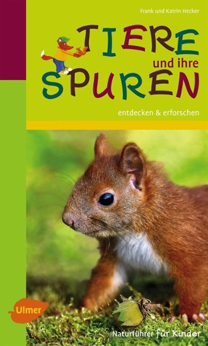 Tiere und ihre Spuren, Frank Hecker ;  Katrin Hecker - Paperback - 9783800177561