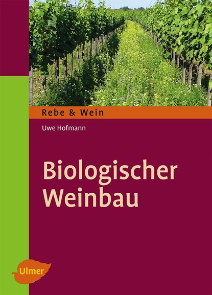 Biologischer Weinbau, Uwe Hofmann - Gebonden - 9783800179770