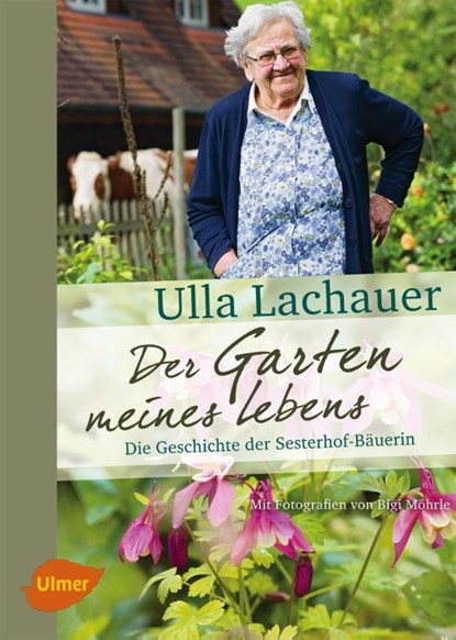 Der Garten meines Lebens, Ulla Lachauer - Gebonden - 9783800182596