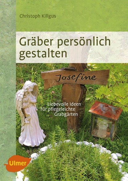 Gräber persönlich gestalten, Christoph Killgus ; Christiane James - Paperback - 9783800182732