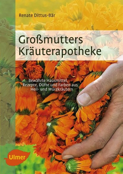 Großmutters Kräuterapotheke, Renate Dittus-Bär - Paperback - 9783800182763
