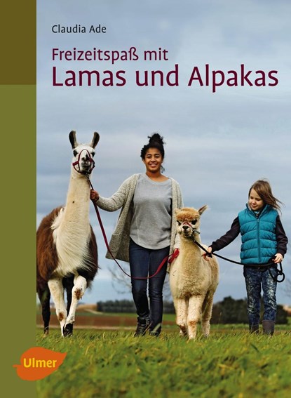 Freizeitspaß mit Lamas und Alpakas, Claudia Ade - Paperback - 9783800184521