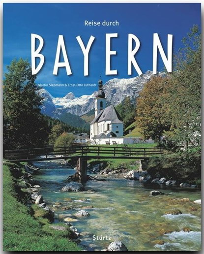 Reise durch Bayern, Ernst-Otto Luthardt - Gebonden - 9783800340026