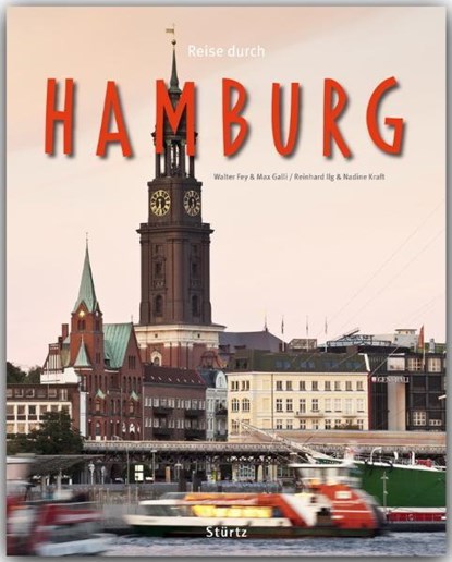 Reise durch Hamburg, Reinhard Ilg ;  Nadine Kraft - Gebonden - 9783800341474