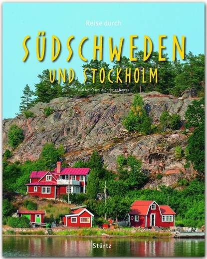Reise durch SÜDSCHWEDEN und STOCKHOLM, Christian Nowak - Gebonden - 9783800342662
