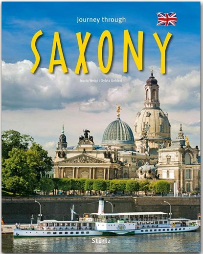 Journey through Saxony - Reise durch Sachsen, Sylvia Gehlert - Gebonden - 9783800343058