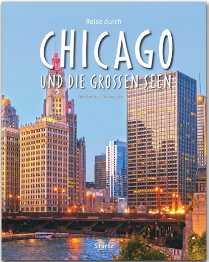 Reise durch Chicago und die Großen Seen, Thomas Jeier - Gebonden - 9783800343461
