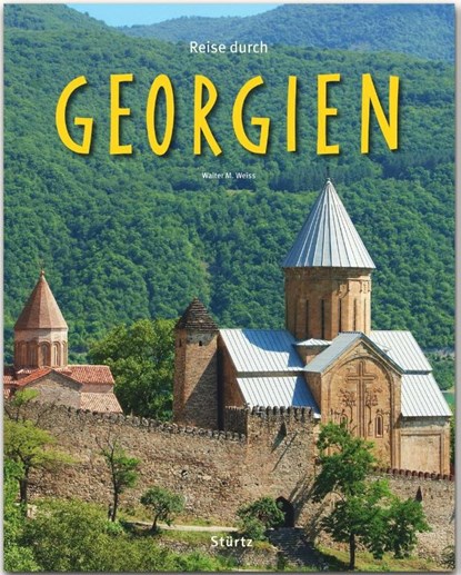 Reise durch Georgien, Walter M. Weiss - Gebonden - 9783800343560