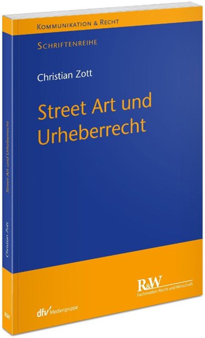 Street Art und Urheberrecht, Christian Zott - Paperback - 9783800518289