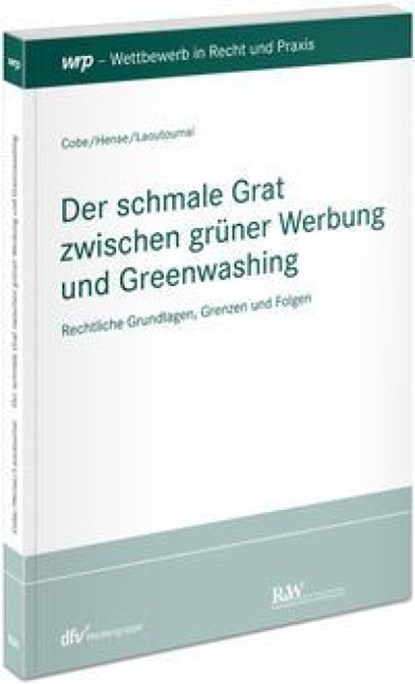 Der schmale Grat zwischen grüner Werbung und Greenwashing, Matondo Cobe ; Peter Hense ; Sebastian Laoutoumai - Paperback - 9783800518531