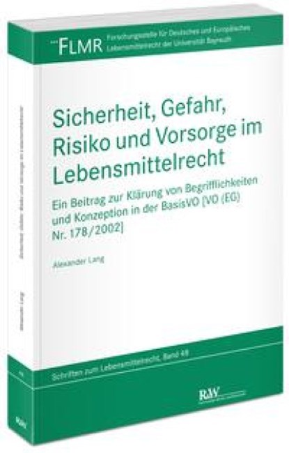 Sicherheit, Gefahr, Risiko und Vorsorge im Lebensmittelrecht, Alexander Lang - Paperback - 9783800519835