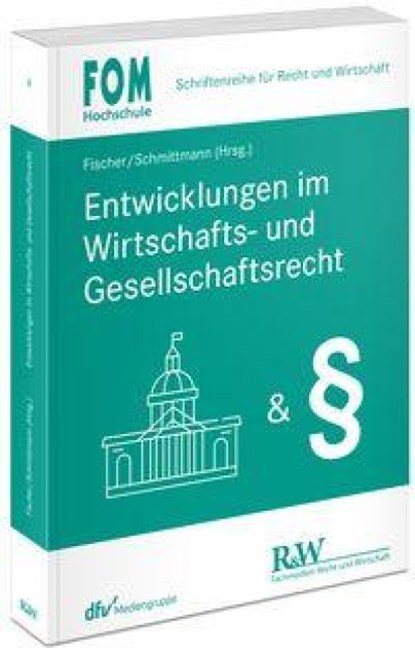Entwicklungen im Wirtschafts- und Gesellschaftsrecht, Hans-Jörg Fischer ; Jens M. Schmittmann - Paperback - 9783800519965