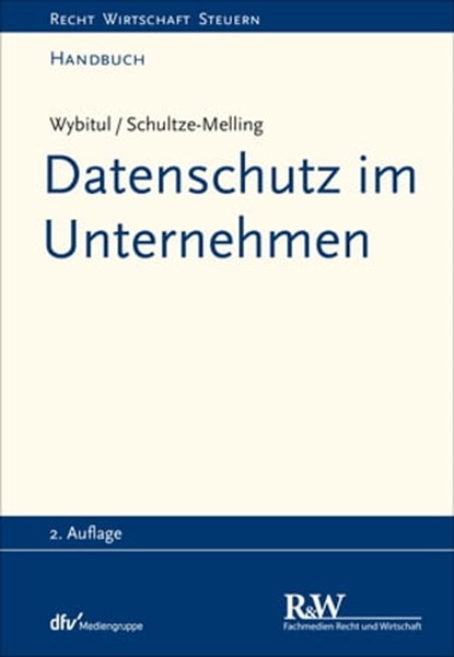 Datenschutz im Unternehmen, Tim Wybitul ; Jyn Schultze-Melling - Ebook - 9783800590315