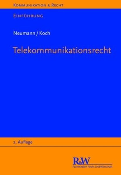 Telekommunikationsrecht, Andreas Neumann ; Alexander Koch - Ebook - 9783800590339
