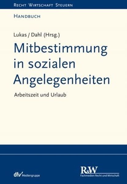 Mitbestimmung in sozialen Angelegenheiten, Band 1, Roland Lukas ; Holger Dahl - Ebook - 9783800590926